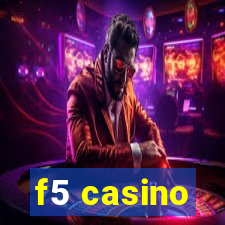 f5 casino